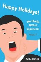 Happy Holidays!: The Charlie Barnes Experience, Volume 1