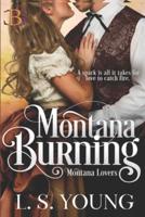 Montana Burning