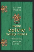 More Celtic Fairy Tales Illustrated