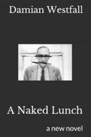 A Naked Lunch