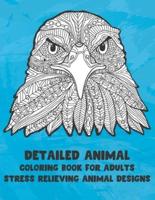 Coloring Book for Adults Detailed Animal - Stress Relieving Animal Designs