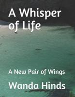 A Whisper of Life