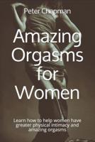 Amazing Orgasms for Women