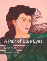 A Pair of Blue Eyes: Large Print