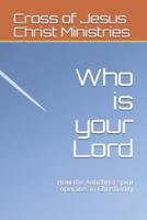Who Is Your Lord
