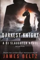 Slaughter: Darkest Knight