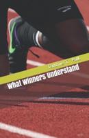 What Winners Understand