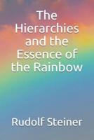 The Hierarchies and the Essence of the Rainbow