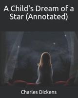 A Child's Dream of a Star (Annotated)