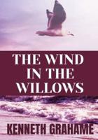 THE WIND IN THE WILLOWS - Kenneth Grahame