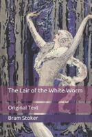 The Lair of the White Worm: Original Text