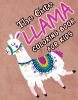 The Cute Llama Coloring Book for Kids