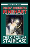 The Circular Staircase-Original Classic Edition(Annotated)