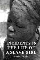 Incidents in the Life of a Slave Girl Harriet Jacobs