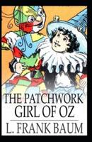 The Patchwork Girl of Oz-Classic Fantasy Children Novel(Annotated)