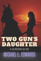 Two Gun's Daughter