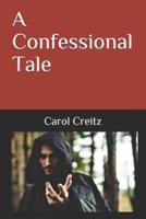 A Confessional Tale