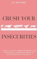 Crush Your Insecurities