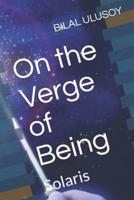 On the Verge of Being