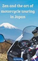 Zen and the art of motorcycle touring in Japan