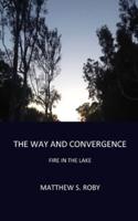 The Way and Convergence: Fire in the Lake