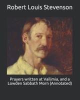 Prayers Written at Vailimia, and a Lowden Sabbath Morn (Annotated)