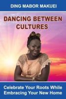 Dancing Between Cultures