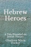 Hebrew Heroes