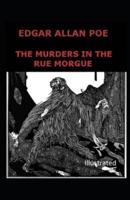 The Murders in the Rue Morgue Illustrated