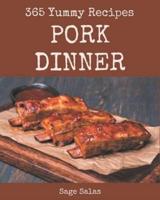 365 Yummy Pork Dinner Recipes