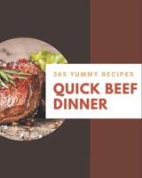 365 Yummy Quick Beef Dinner Recipes
