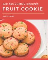 Ah! 365 Yummy Fruit Cookie Recipes