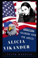 Alicia Vikander Americana Coloring Book for Adults