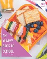 Ah! 365 Yummy Back to School Recipes