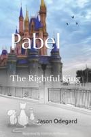 Pabel : The Rightful King