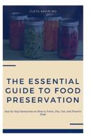 The Essential Guide to Food Preservation