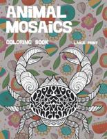 Animal Mosaics Coloring Book - Large Print