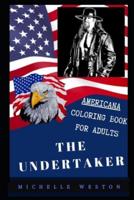 The Undertaker Americana Coloring Book for Adults