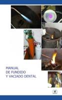 Manual De Fundido Y Vaciado Dental