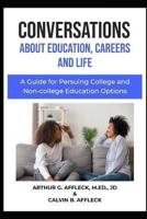 CONVERSATIONS About Education, Careers and Life