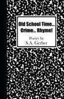 Old School Time... Crime... Rhyme!