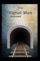 The Signal-Man ILLUSTRATED