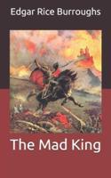 The Mad King