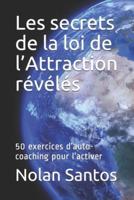 Les Secrets De La Loi De l'Attraction Révélés