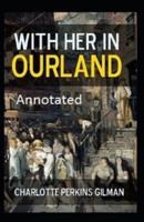 With Her in Ourland Annotated