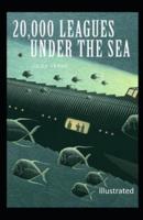 Twenty Thousand Leagues Under the Sea Illustrated