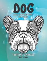 Adult Coloring Books for Women - Positive Animals - Thick Lines - Dog
