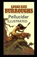 Pellucidar (ILLUSTRATED)