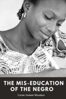 The Mis-Education of the Negro by Carter Godwin Woodson