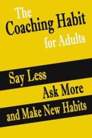 The Coaching Habit Fot Adults